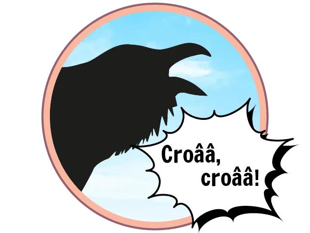Dessin du profil d'un corbeau noir au bec ouvert qui crie, avec une bulle de texte « Croââ, croââ ».